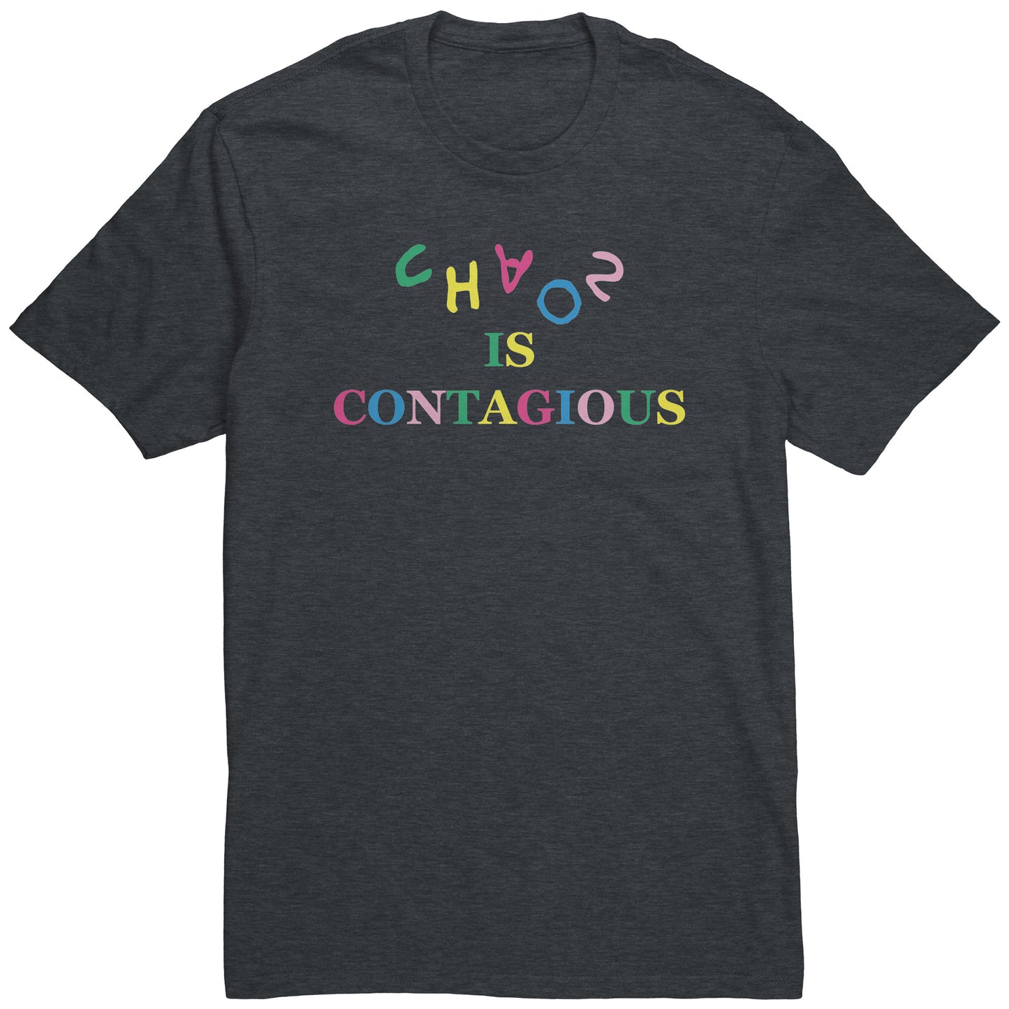 Chaos is Contagious Men's T-shirt (HEAL)