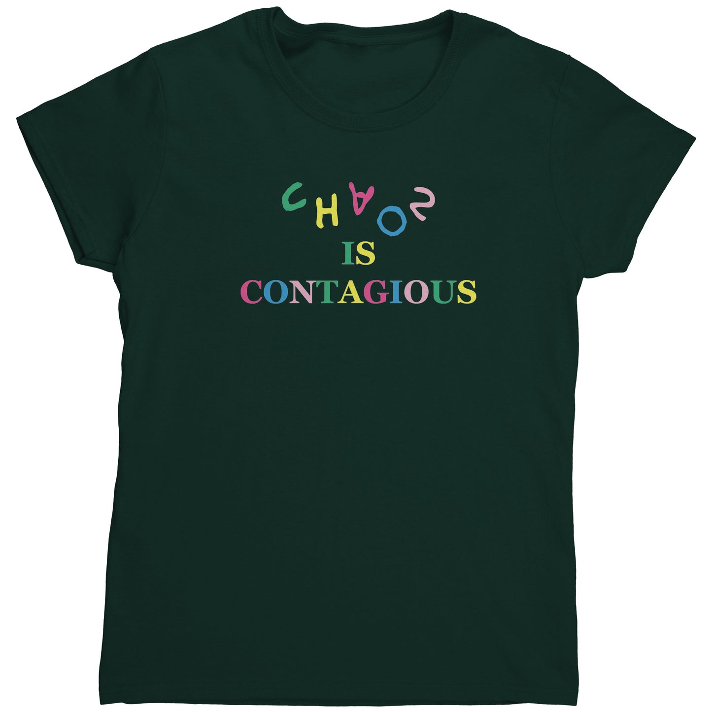 Chaos is Contagious Women's T-Shirt (HEAL)