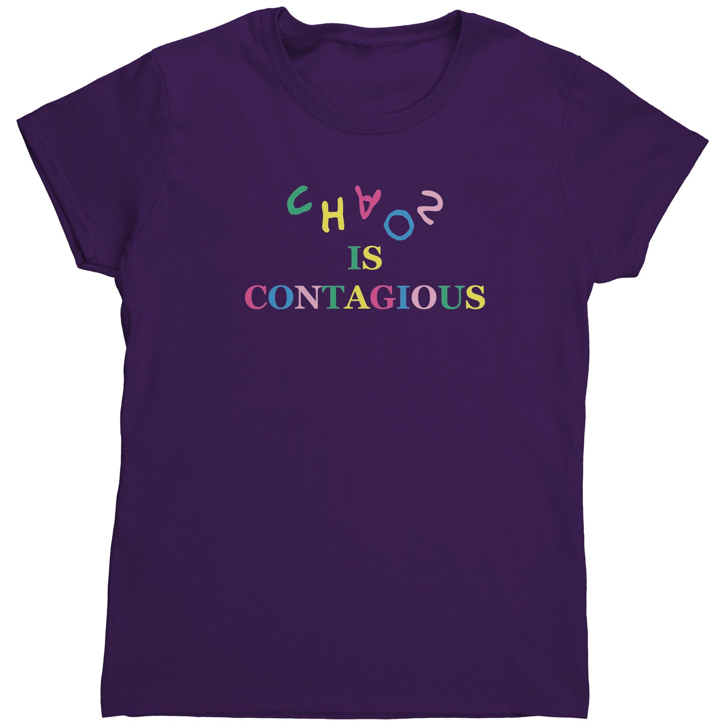 Chaos is Contagious Women's T-Shirt (HEAL)
