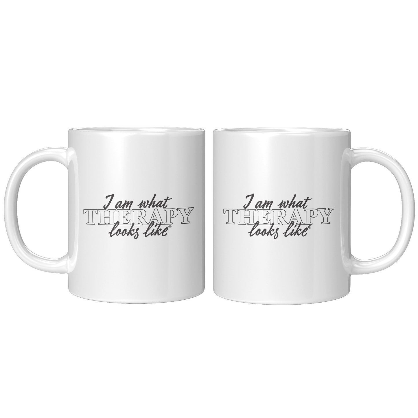 I am What Therapy Looks Like Mug