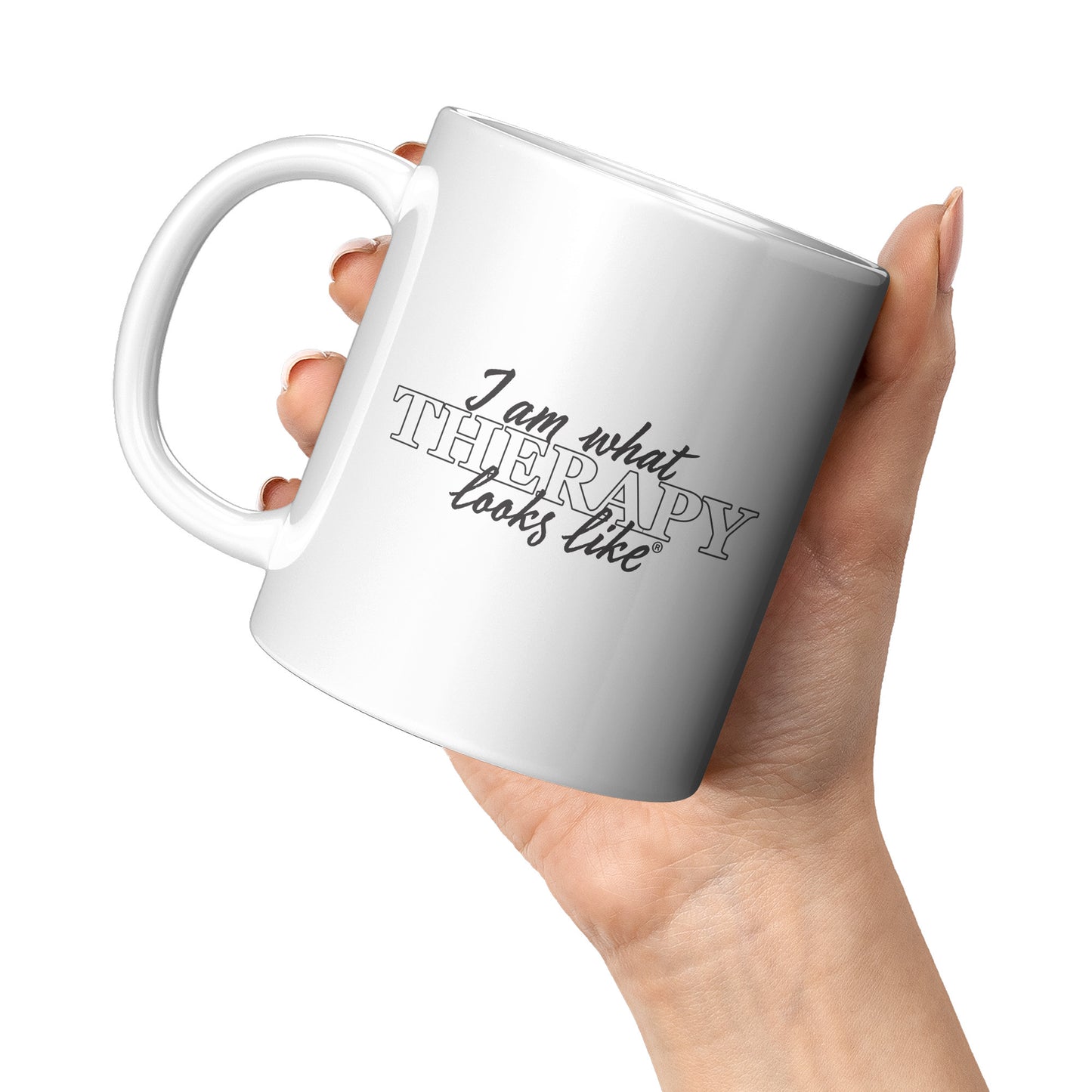 I am What Therapy Looks Like Mug