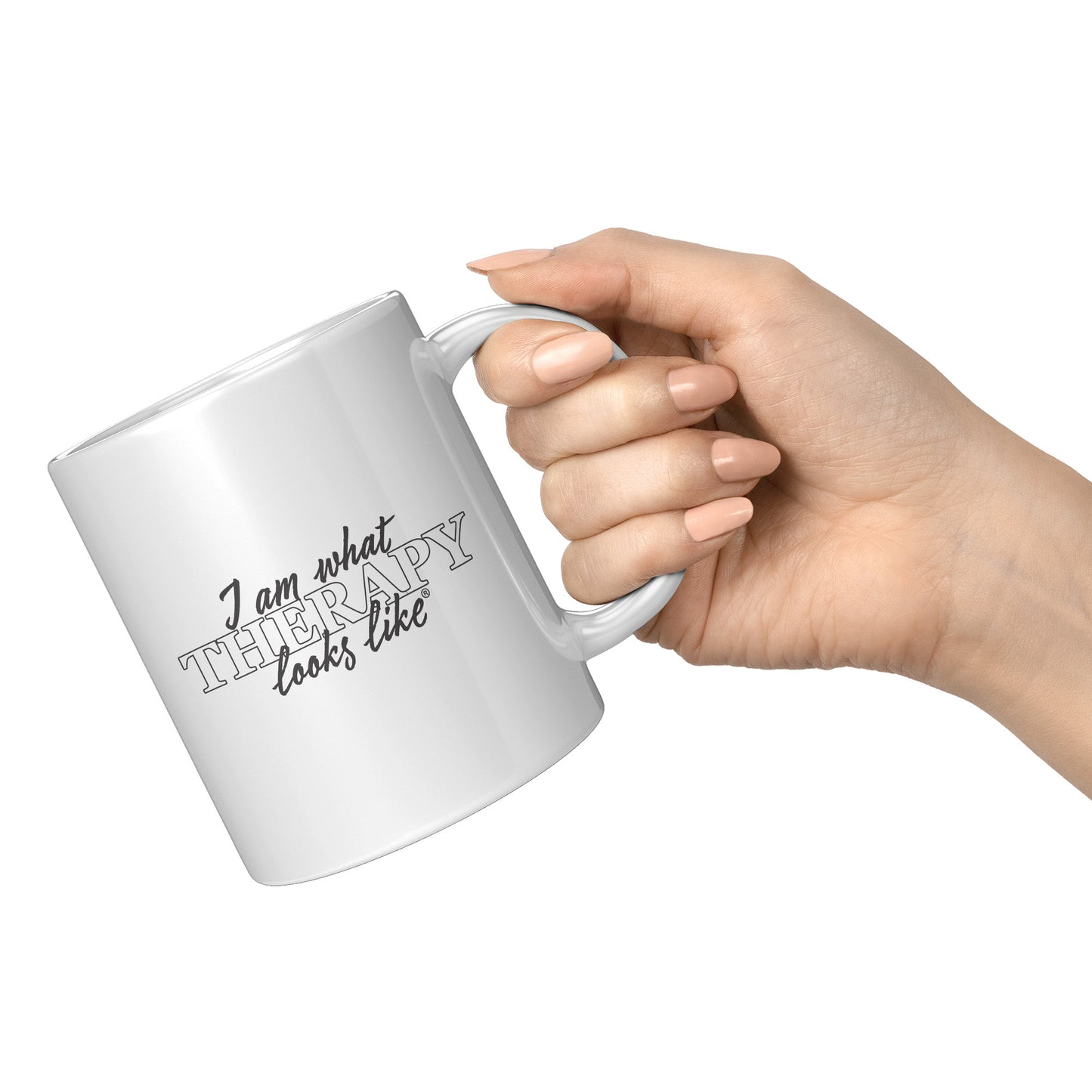 I am What Therapy Looks Like Mug