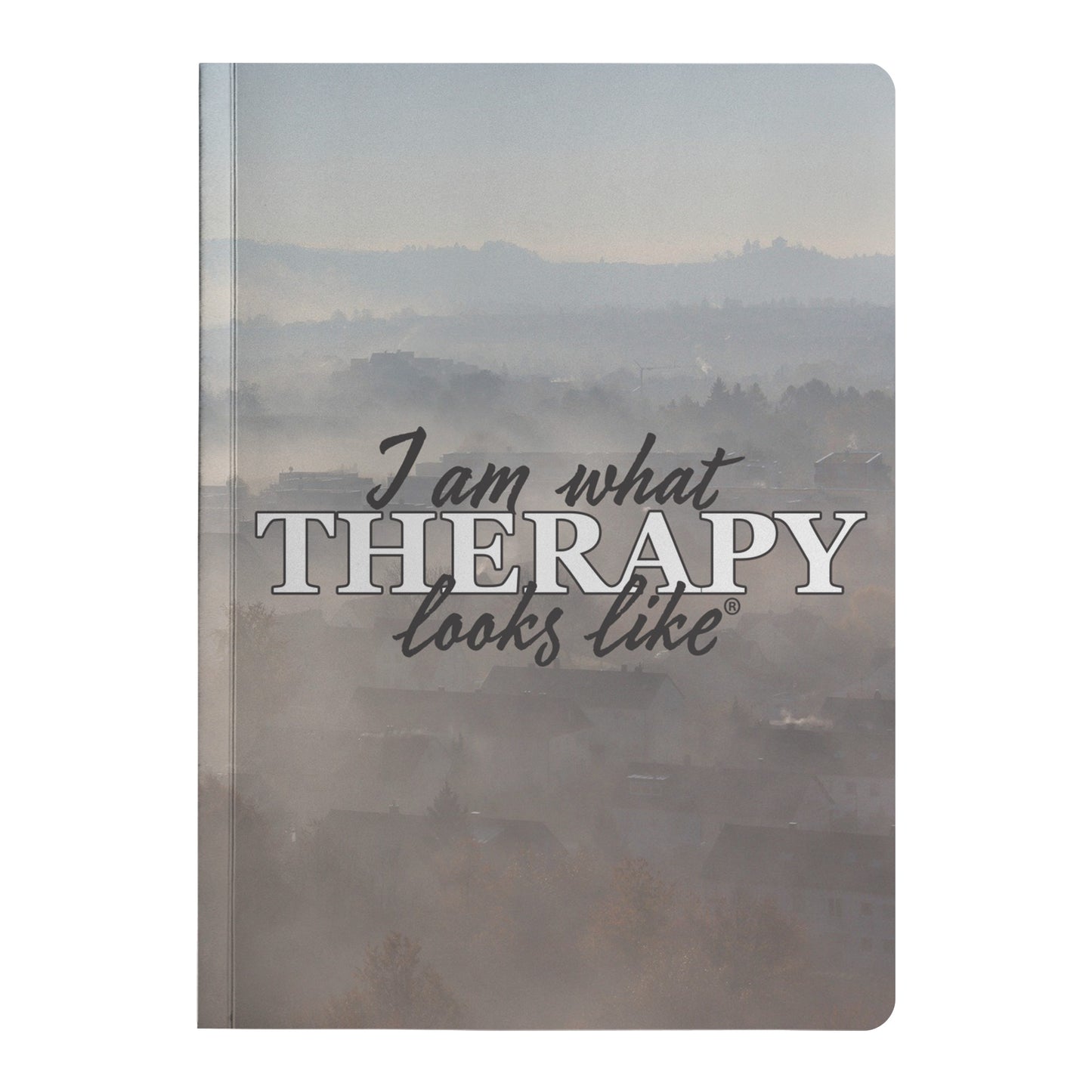 I am what Therapy Looks Like Journal