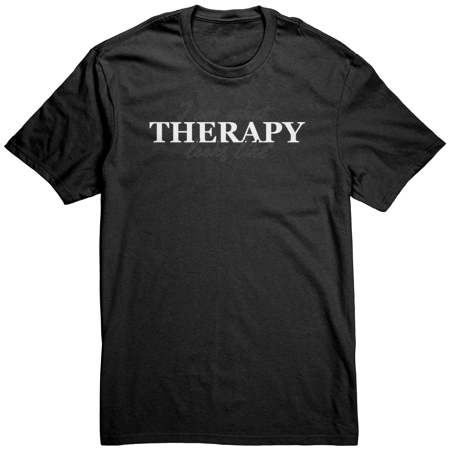 I am what Therapy Looks Like Men's T-shirt