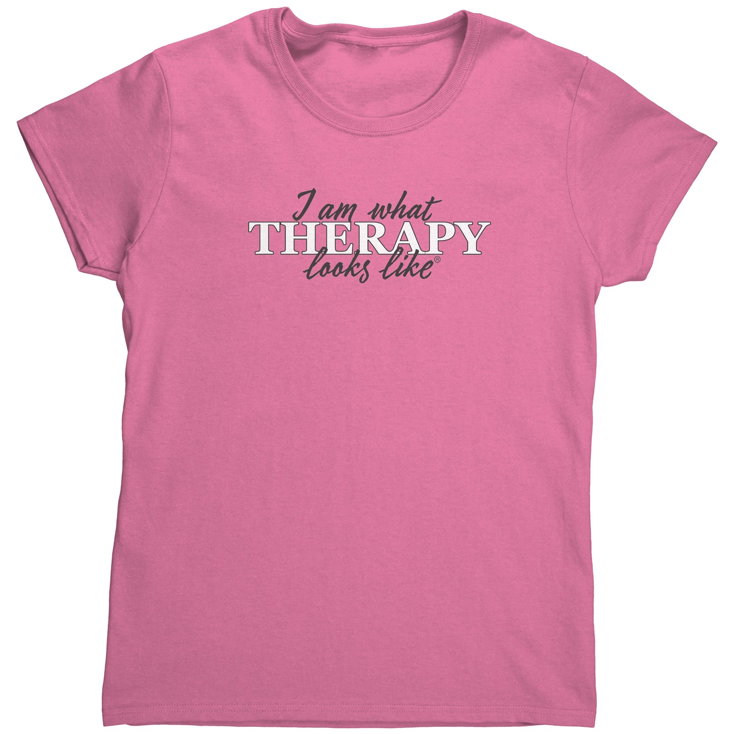 I am what Therapy Looks Like Women's T-shirt