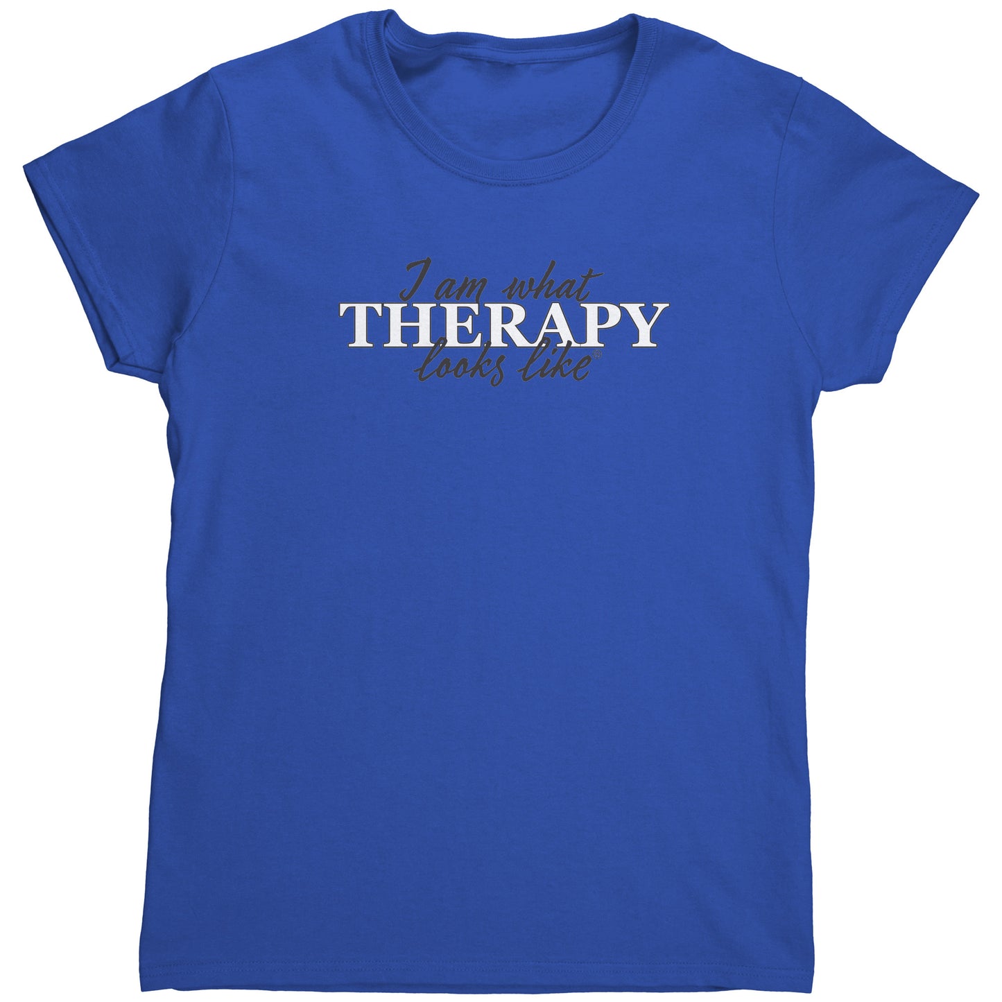I am what Therapy Looks Like Women's T-shirt