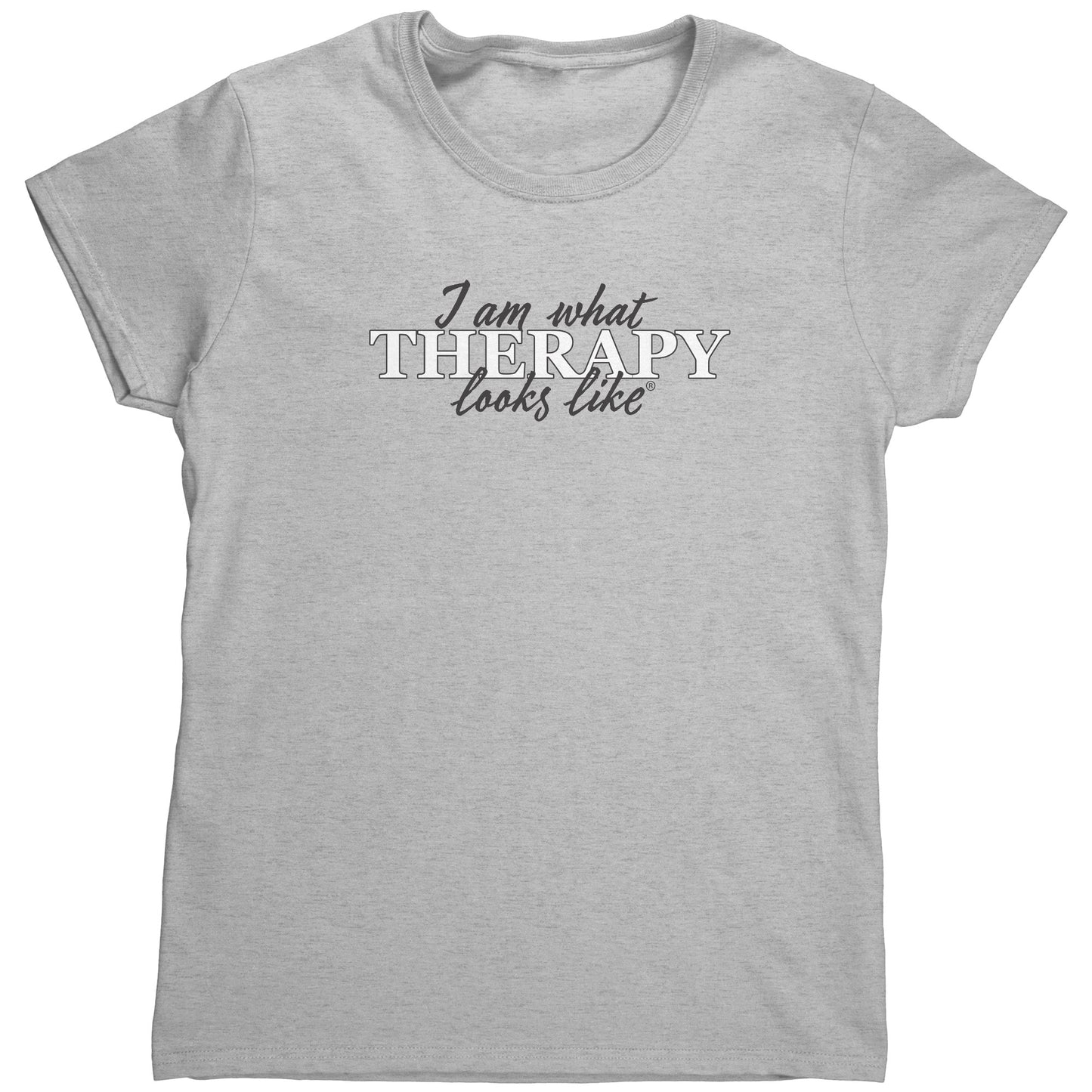 I am what Therapy Looks Like Women's T-shirt
