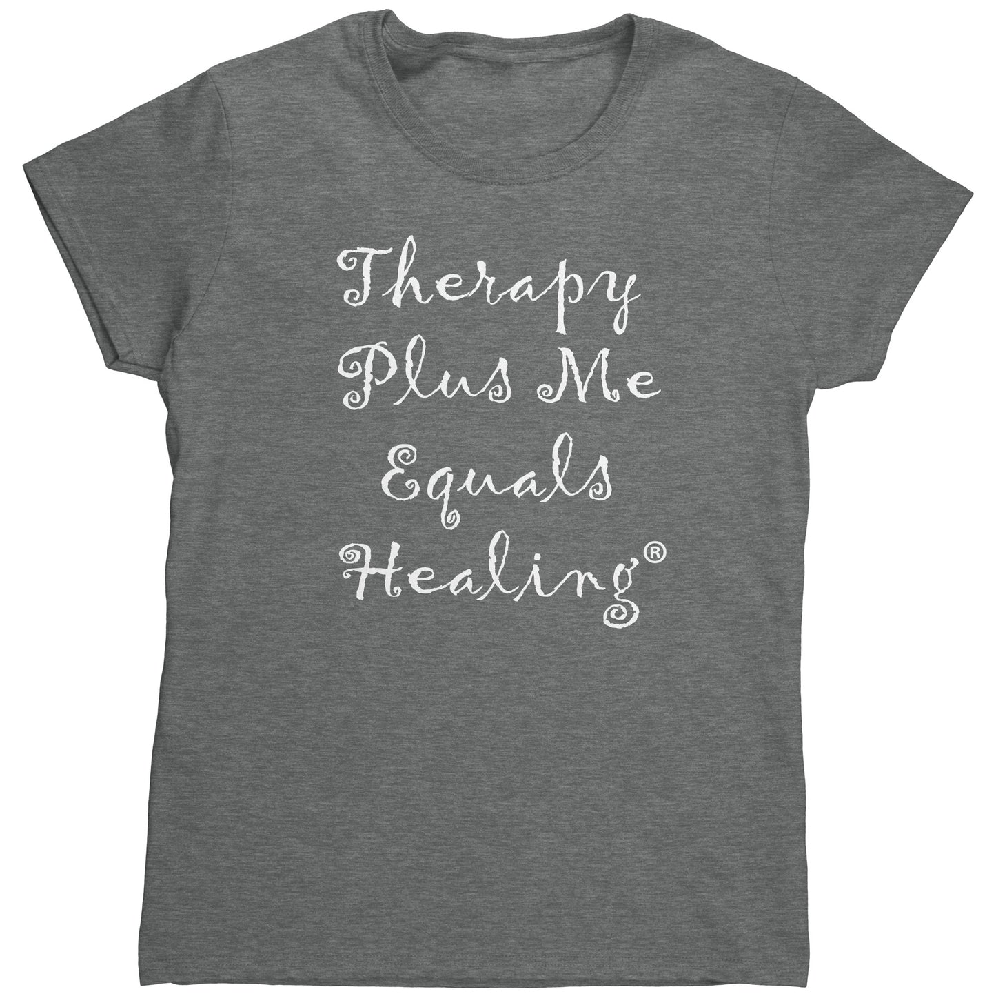 Therapy Plus Me Equals Healing (CURSIVE) Women's T-Shirt