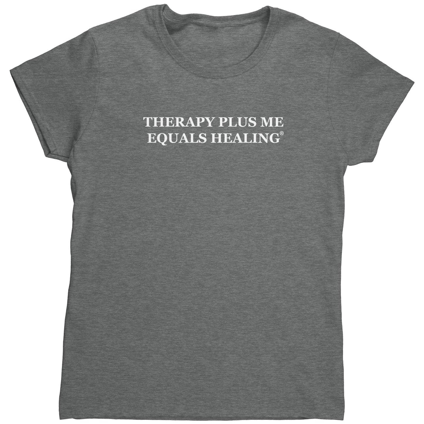 Therapy Plus Me Equals Healing (WORDS) Women's T-shirt