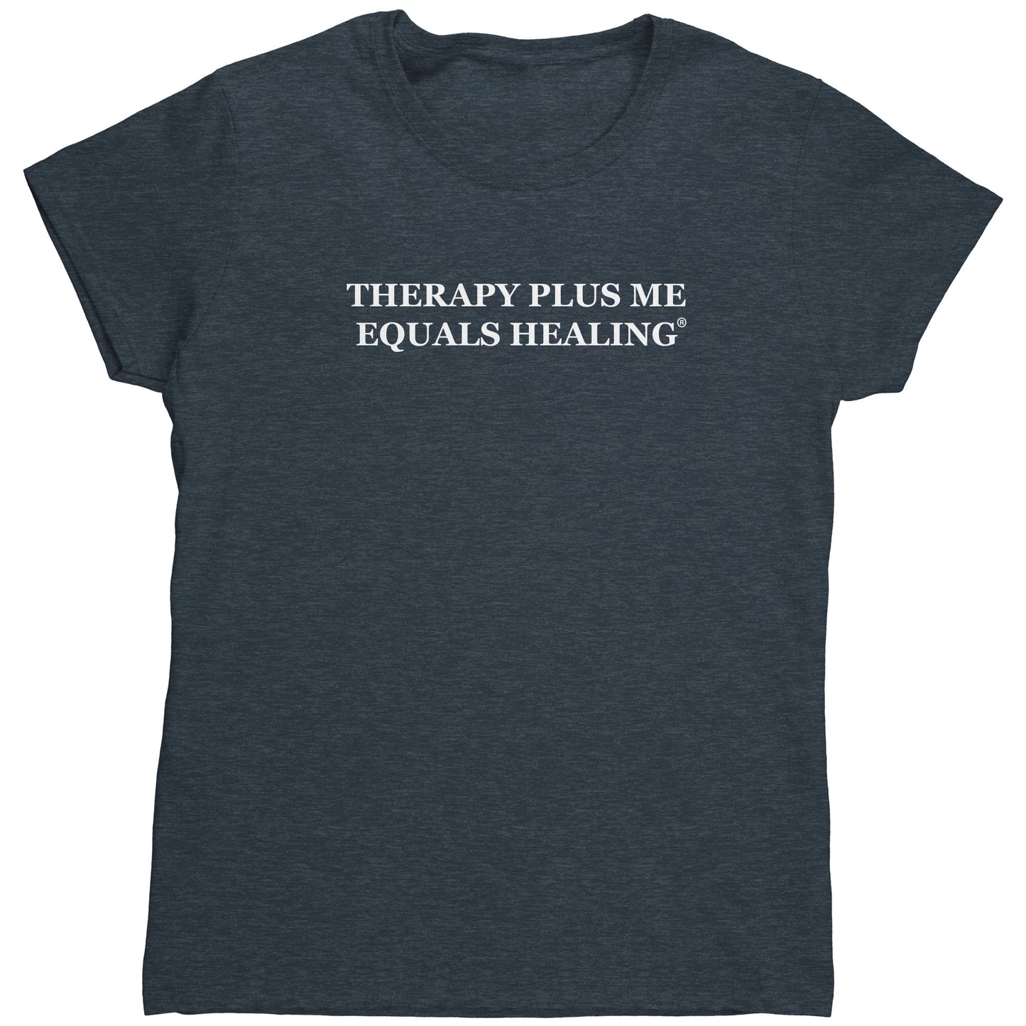 Therapy Plus Me Equals Healing (WORDS) Women's T-shirt