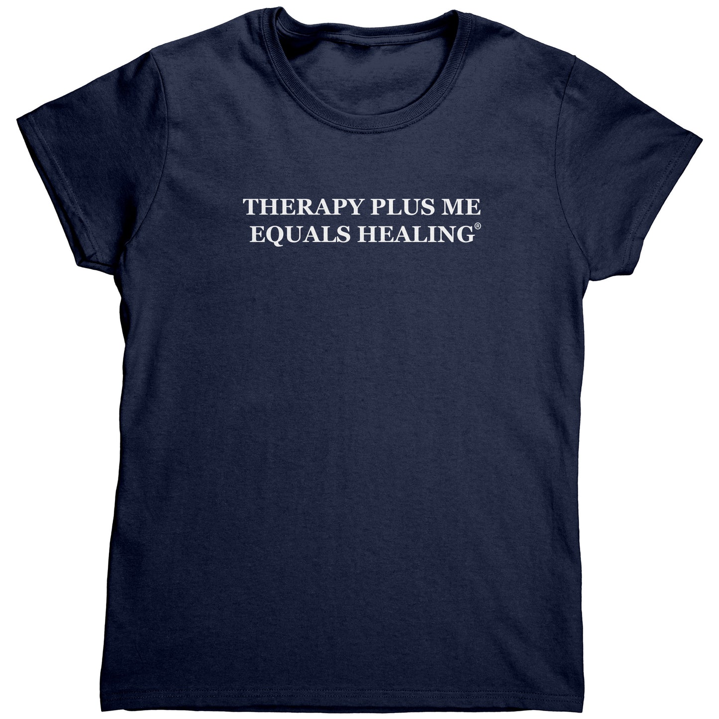 Therapy Plus Me Equals Healing (WORDS) Women's T-shirt